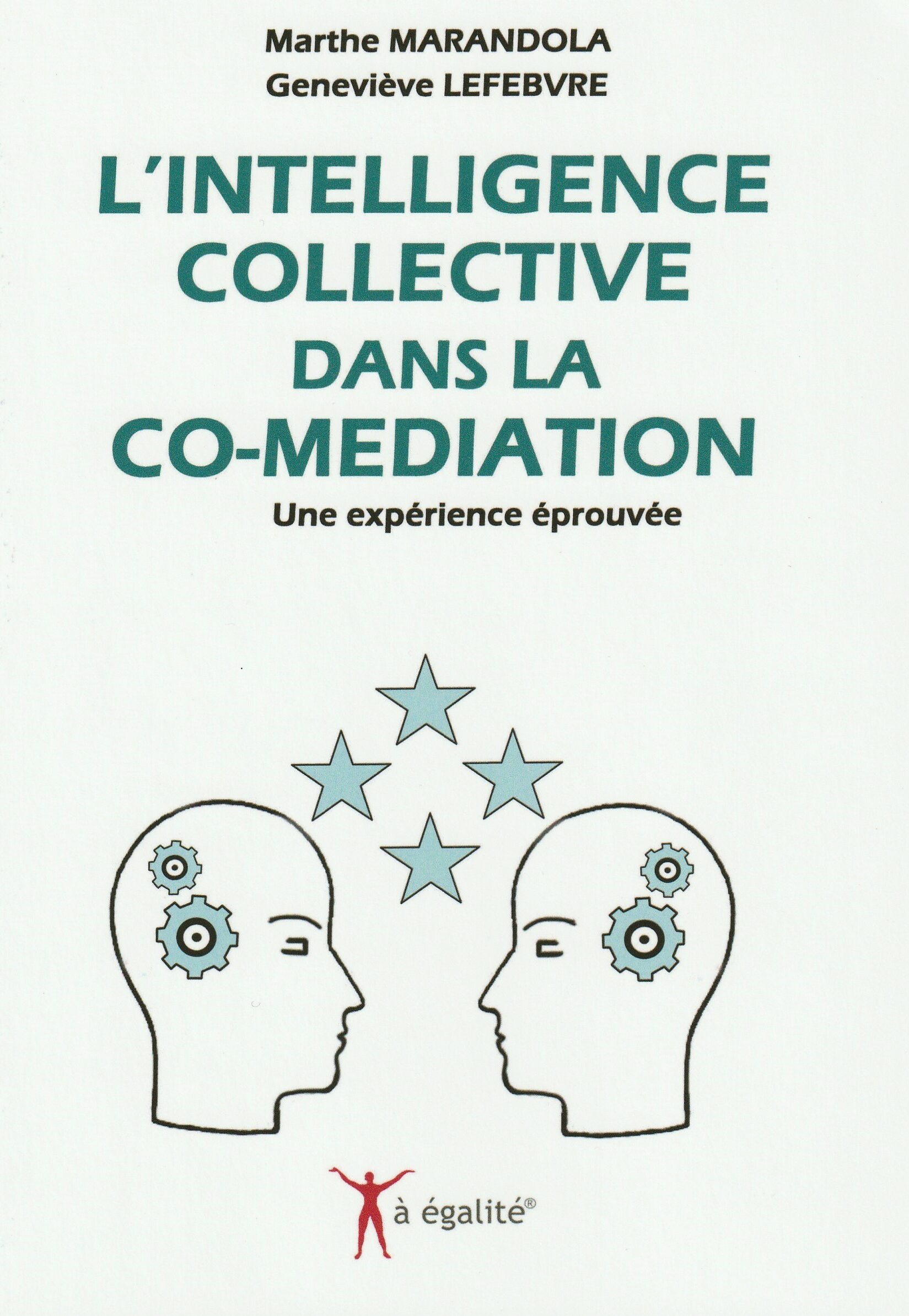 L’intelligence collective dans la co-médiation une expérience éprouvée