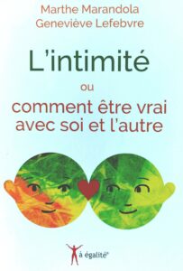 L’intimité ou comment être vrai avec soi et l’autre