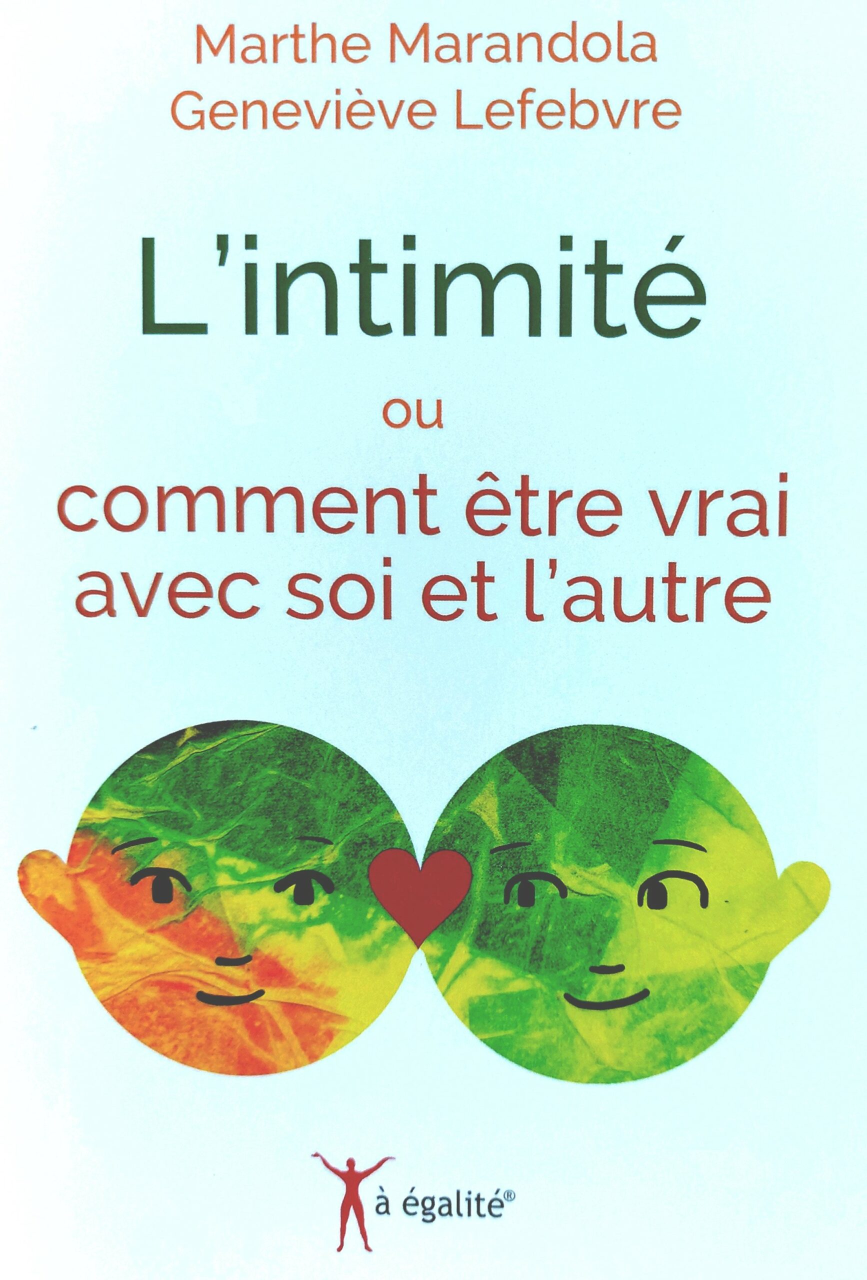 L’intimité ou comment être vrai avec soi et l’autre