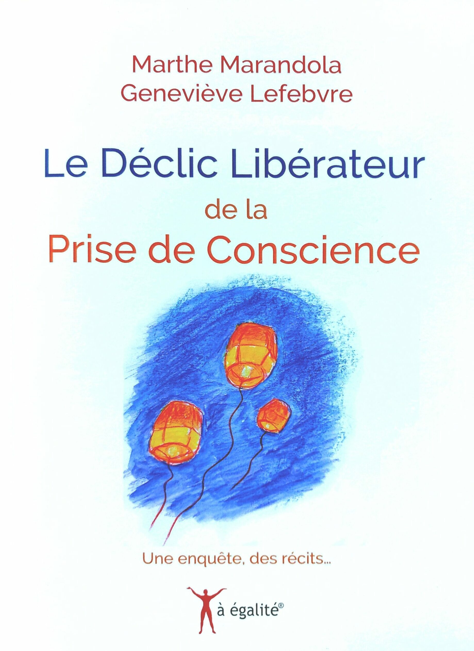 Le Déclic libérateur de la Prise de conscience