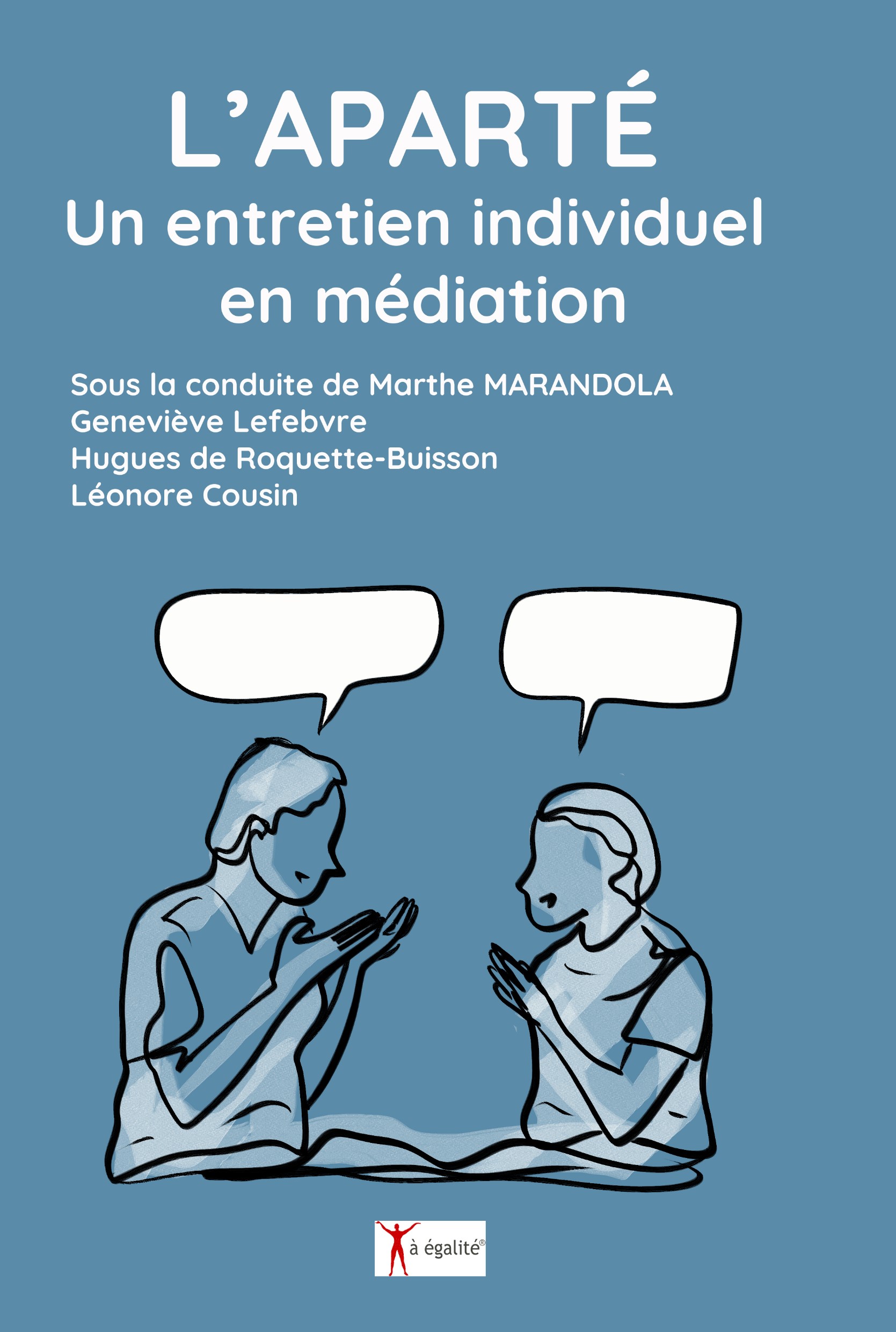 L’aparté, un entretien individuel en médiation